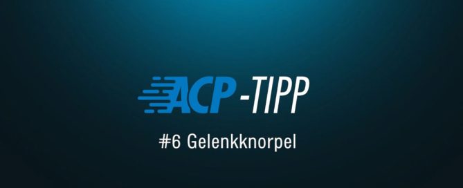 ACP-Tipp #6: Der Gelenkknorpel