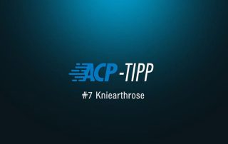 ACP-Tipp #7: Der Kniearthrose
